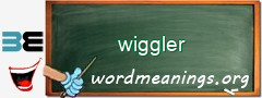 WordMeaning blackboard for wiggler
